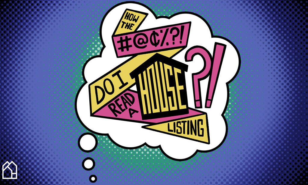 Pop art graphic reading "How the bleep do I read a house listing?"
